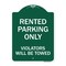 Signmission Rented Parking Violators Will Towed, Green & White Aluminum Sign, 18" x 24", GW-1824-23223 A-DES-GW-1824-23223 - alternate 1